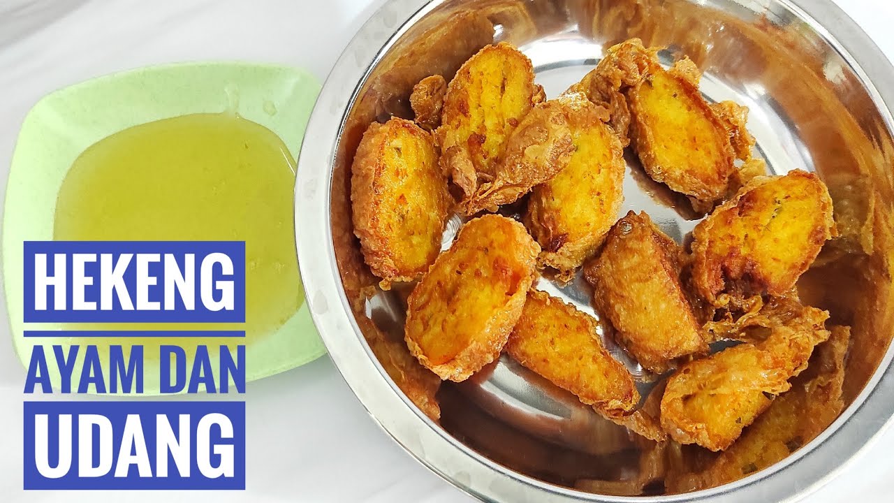 Resep Hekeng Ayam dan Udang / Hakong Pontianak/ Chicken and shrimp Hekeng recipe