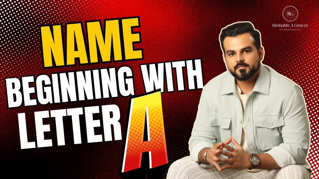 Name beginning with letter A | Does your name starts with letter A? | know your Name Number Remedies