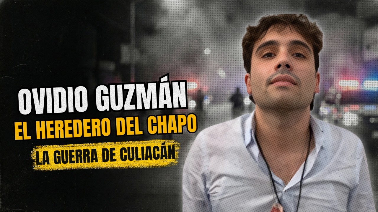 Por Qué Ovidio Guzmán Humilló al Estado: El Heredero del Chapo y la Guerra de Culiacán