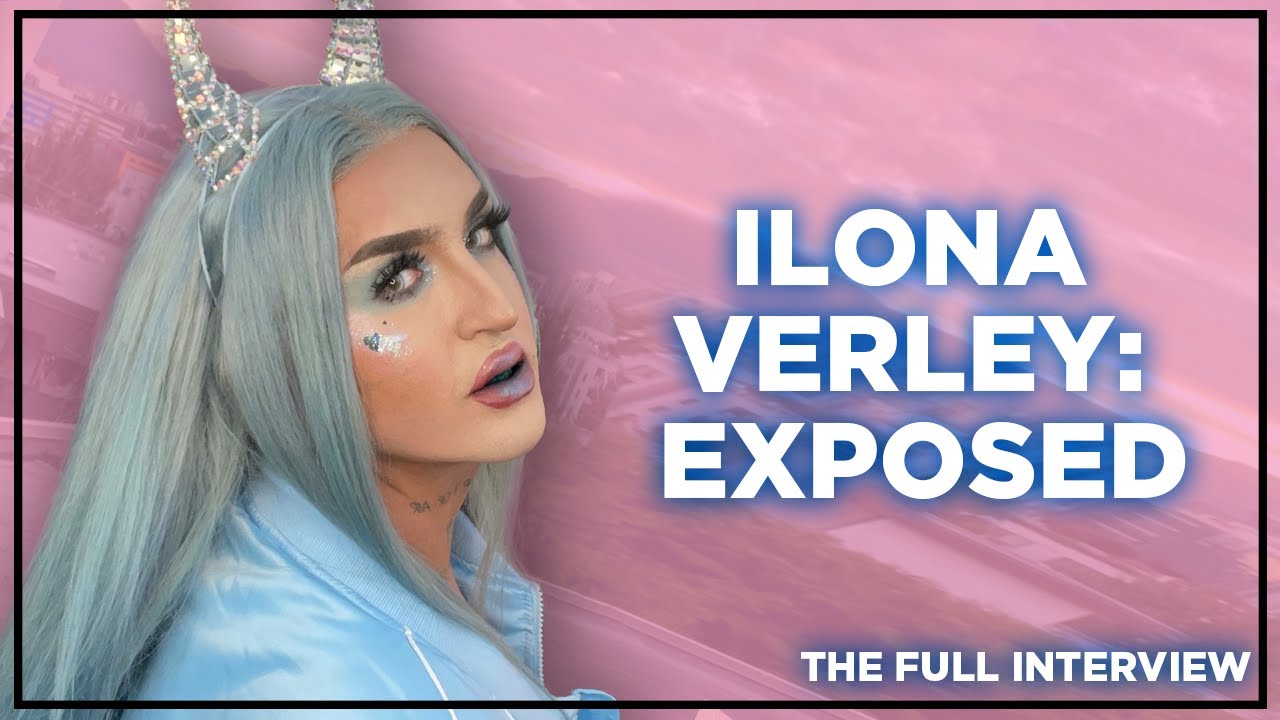 Ilona Verley: Exposed (The Full Interview)