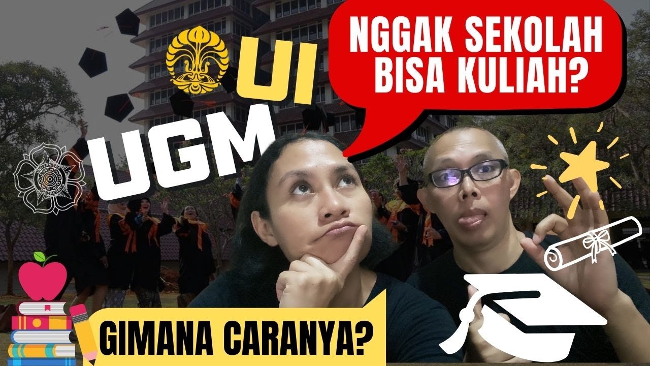 Gimana Caranya Nggak Sekolah Tapi Bisa Kuliah?