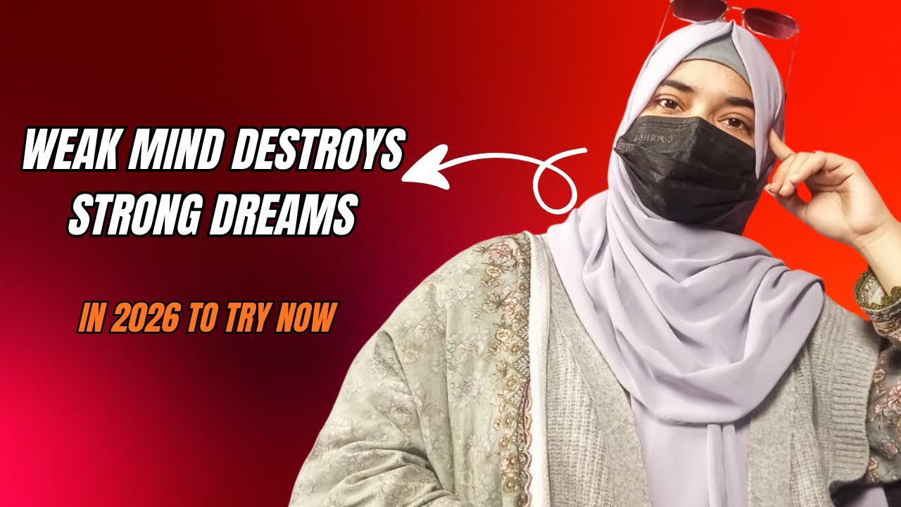 Weak Mind Destroys Strong Dreams | The Truth You Need to Hear