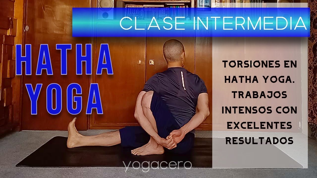 Clase de yoga intermedia. Torsiones en hatha yoga. 260126