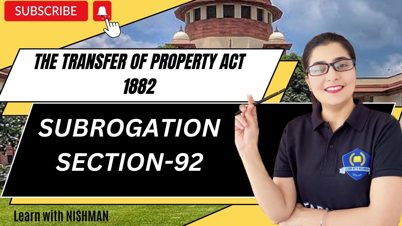 📑🔥Subrogation | Section-92 | The Transfer Of Property,1882 | Law | @LearnwithNISHMAN