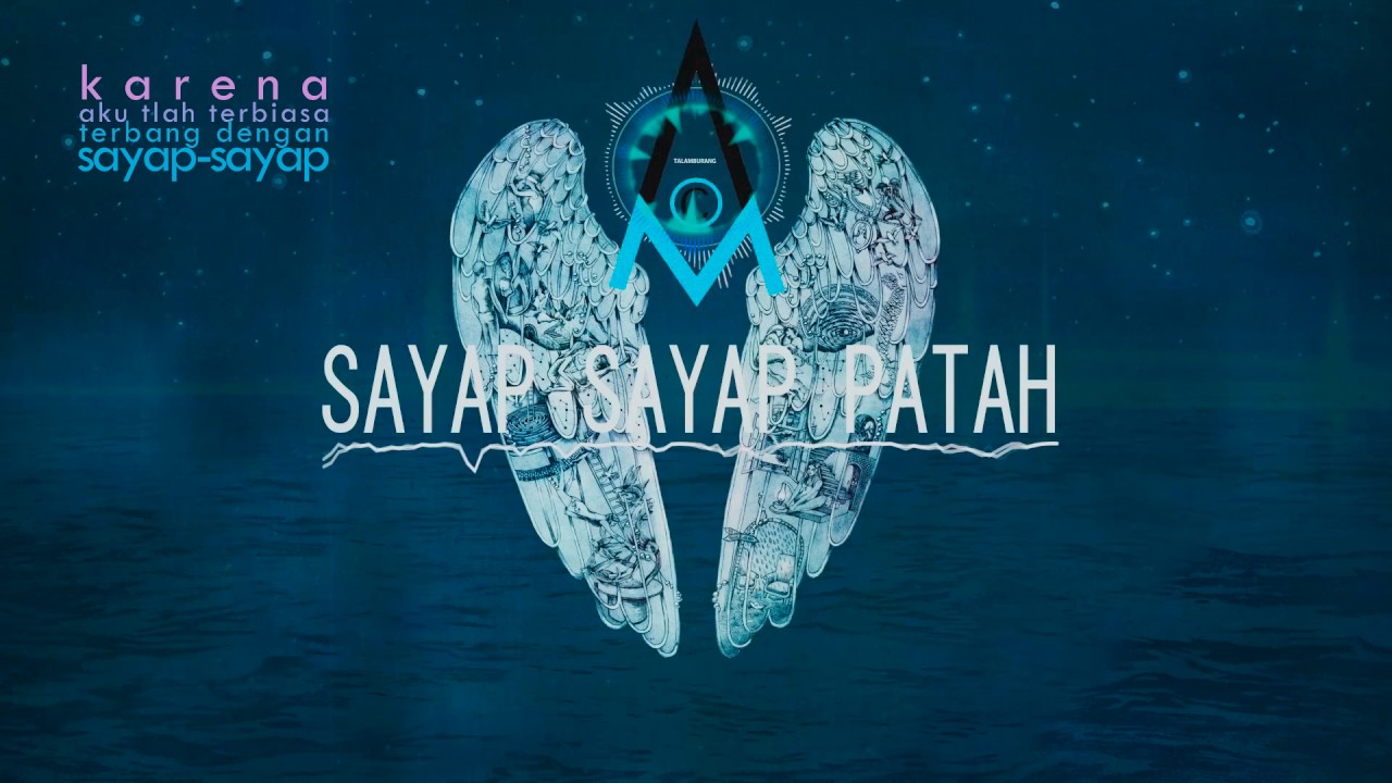 Acom Talamburang - Sayap Sayap Patah