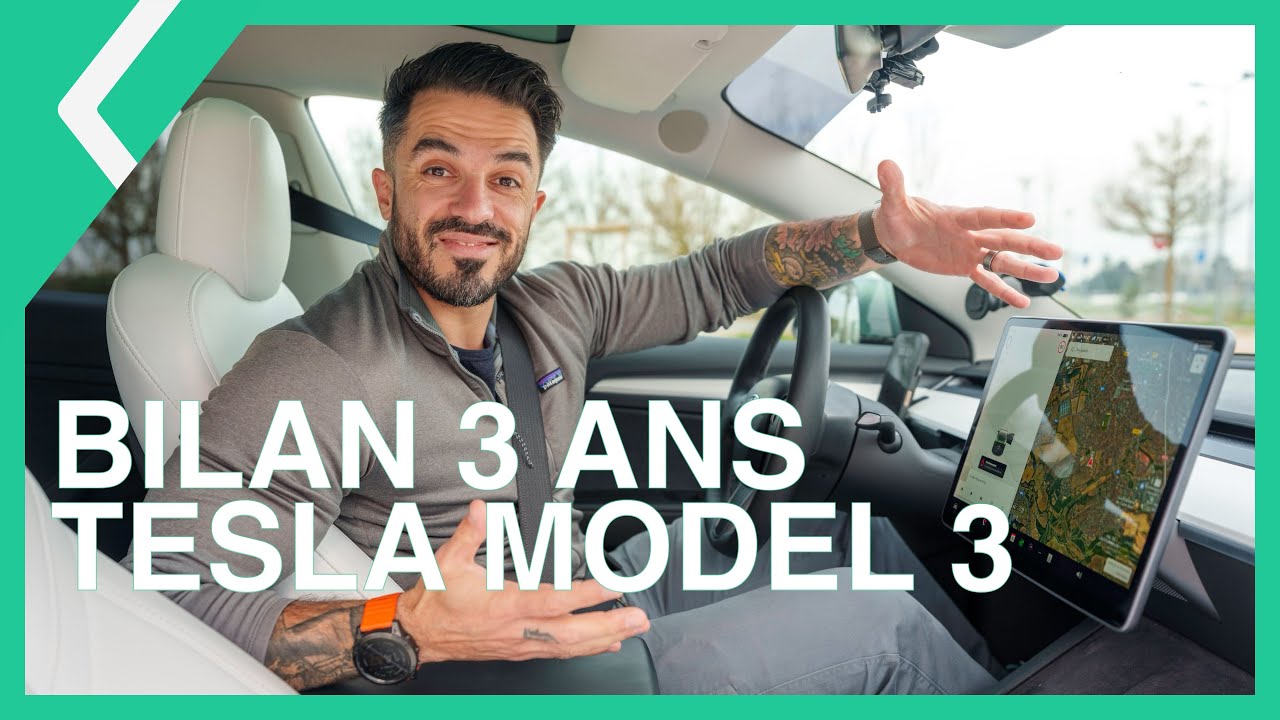 Trois ans en Tesla Model 3 : Mon Bilan !