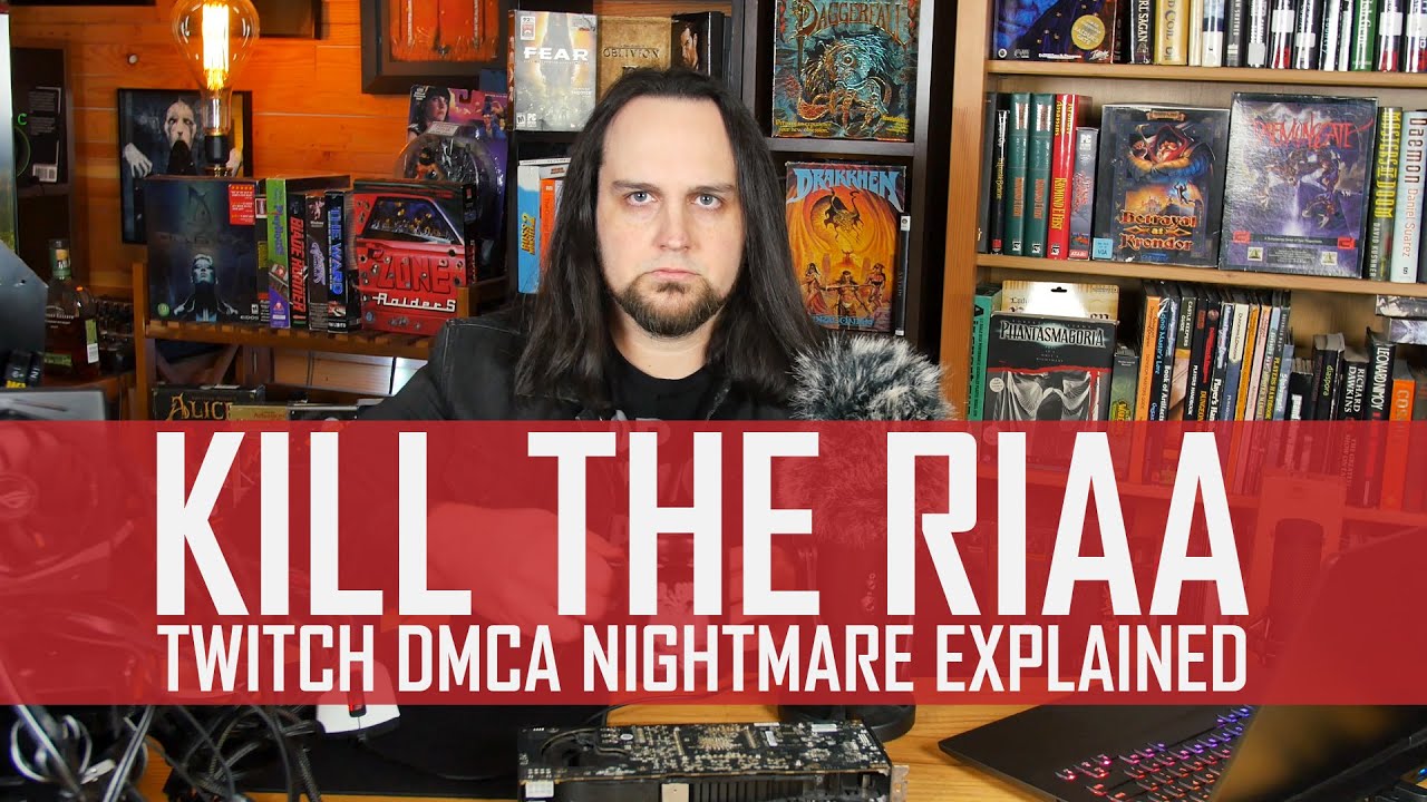 KILL THE RIAA: The Twitch DMCA Takedown Nightmare Explained