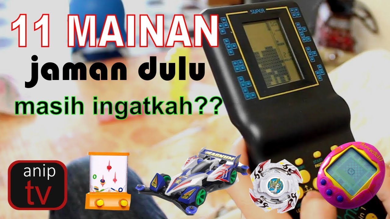 MAINAN JAMAN DULU (11 Mainan Ini Tidak Mungkin Dapat di Lupakan)