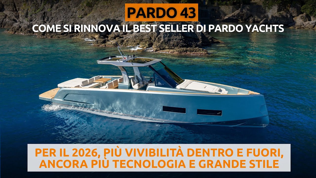 NOVIT&Agrave; e PREZZO del nuovo PARDO YACHTS 43