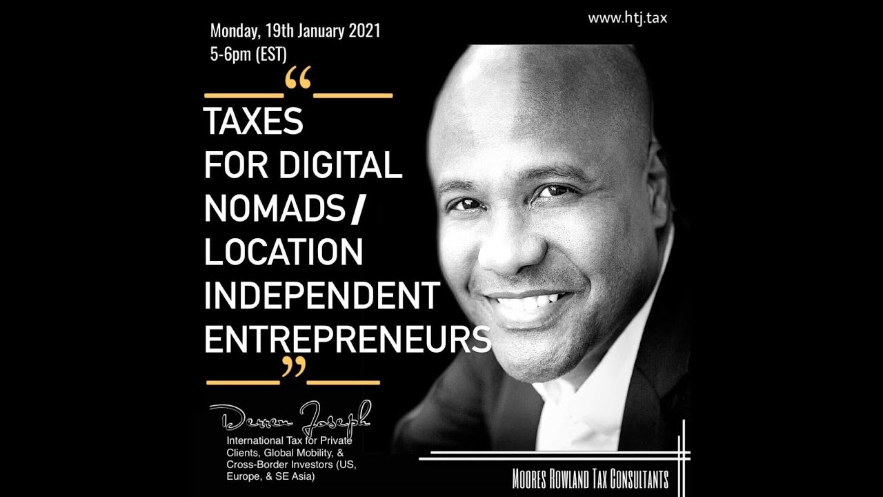 [ Offshore Tax ] Taxes For Digital Nomads/Location Independent Entrepreneurs 19th January 2021