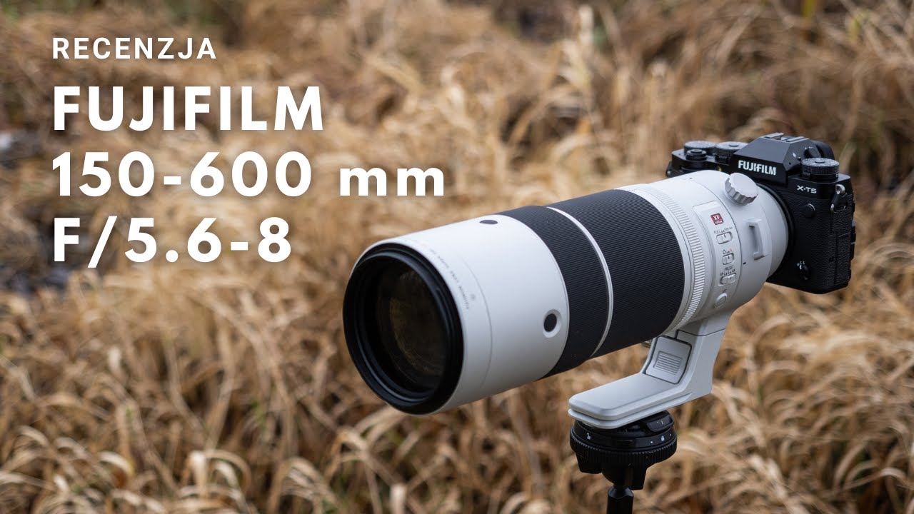 Fujifilm 150-600 mm f/5.6-8 - Czy to pierwszy profesjonalny teleobiektyw Fuji? (Recenzja)