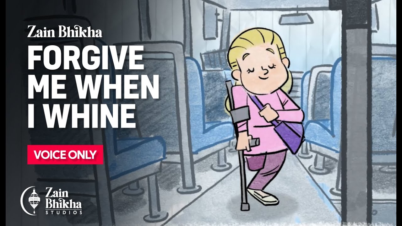 Zain Bhikha - Forgive Me When I Whine  (Voice-Only)