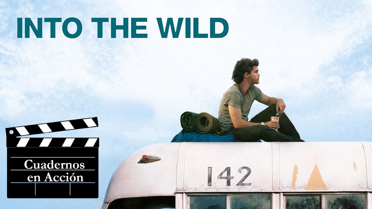 An&aacute;lisis de Into the Wild/ Hacia rutas salvajes/Camino salvaje, de Sean Penn. Relaci&oacute;n con el libro.