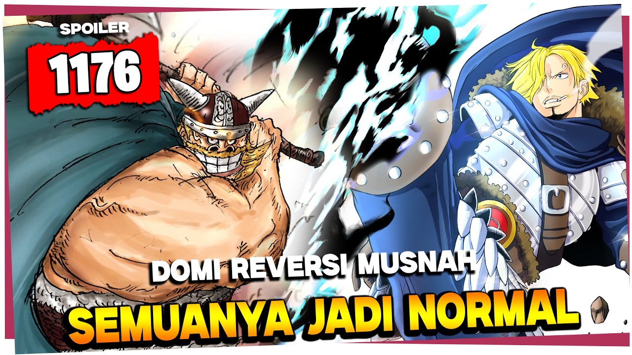 SPOILER OP 1176 - GOKKILLL...!! GILIRAN SANJI DAPET PANGGUNG!! FRANKY DAPAT ASUPAN 