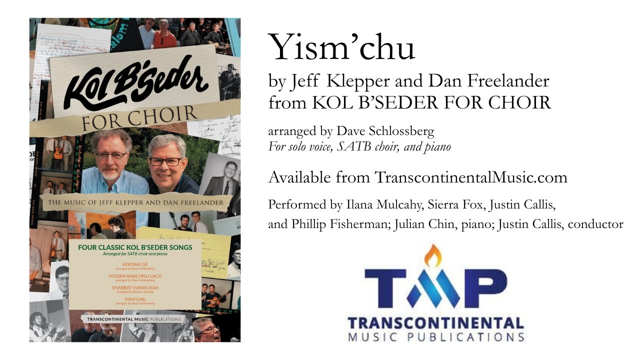 Yism'chu by Jeff Klepper and Dan Freelander from KOL B'SEDER FOR CHOIR
