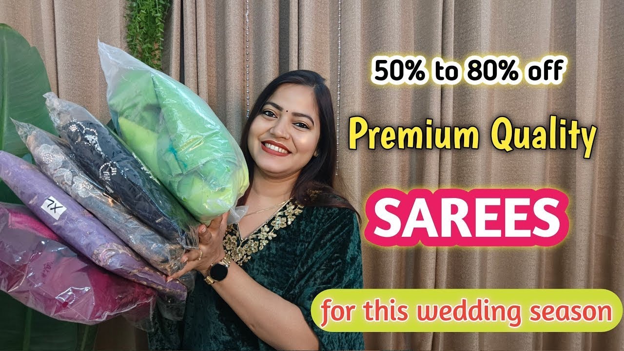 Premium Quality Sarees for Wedding Season | Embroidered Sarees 