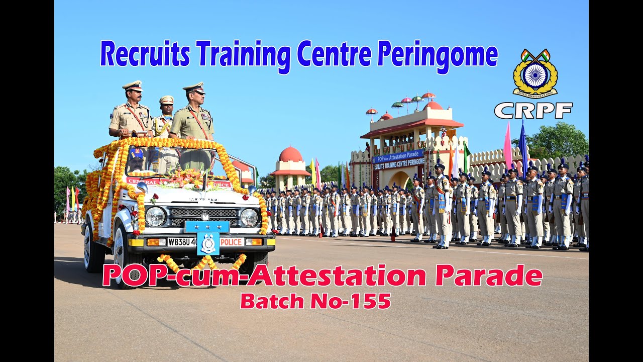 POP-cum-Attestation Parade (Batch No-155)  #RTCPGM