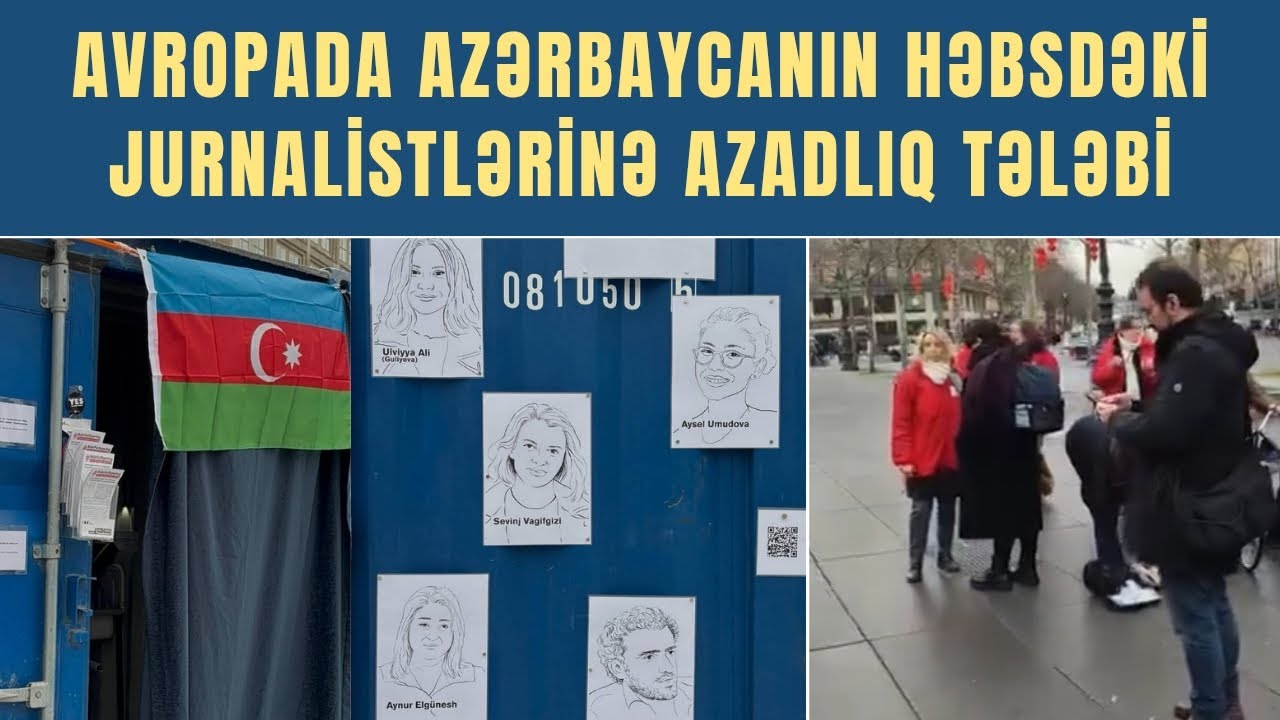 Azərbaycanın həbsdəki jurnalistlərinə azadlıq tələbi ilə Avropada aksiyalar keçirilib