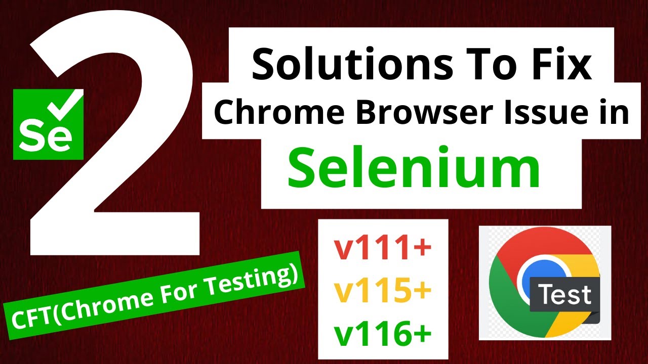 2 решения для исправления последней проблемы браузера Chrome в Selenium WebDriver