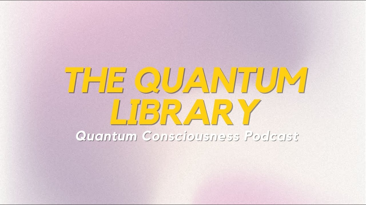 The Quantum Library & The Master's Vision (EP 19) | Quantum Consciousness with DeRu