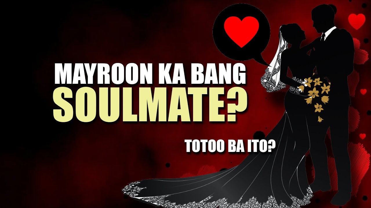 TOTOO BA ANG SOULMATE?