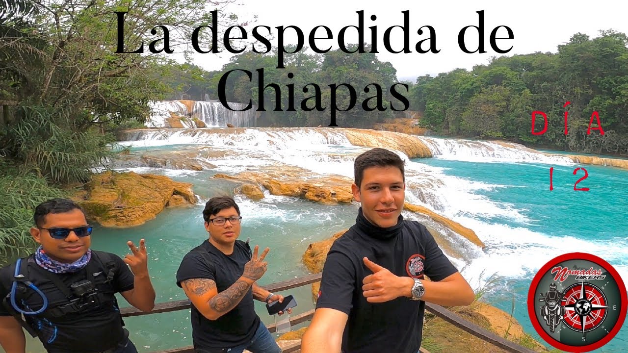 EN RUTA A LAS CASCADAS DE AGUA AZUL // NOS DESPEDIMOS DE CHIAPAS