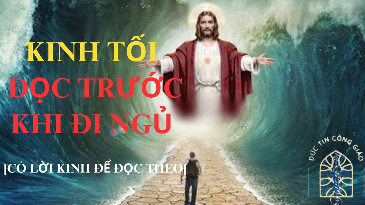 Kinh Tối đọc trước khi đi ngủ (Có lời kinh để đọc theo) | Xin ơn ăn năn hối cải