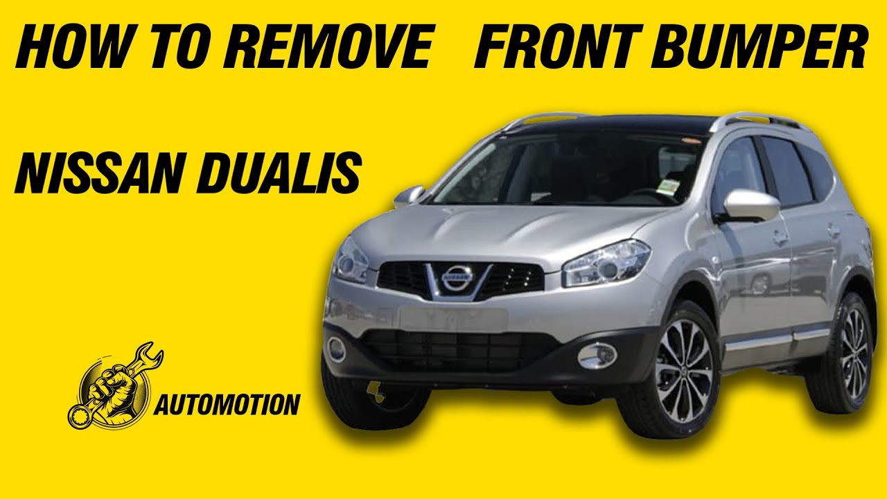 NISSAN DUALIS How to Remove FRONT BUMPER