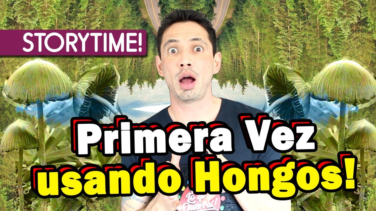 Primera Vez en HONGOS - Storytime!!