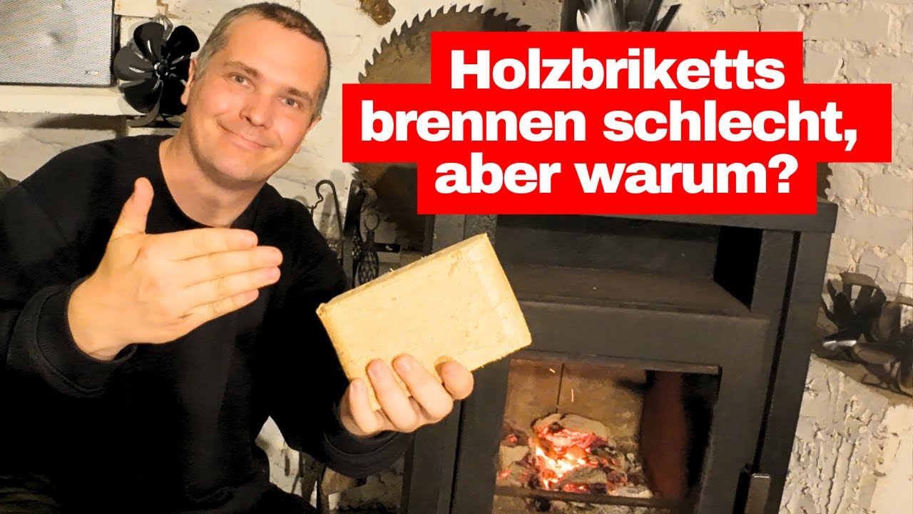 Holzbriketts brennen schlecht, aber warum?