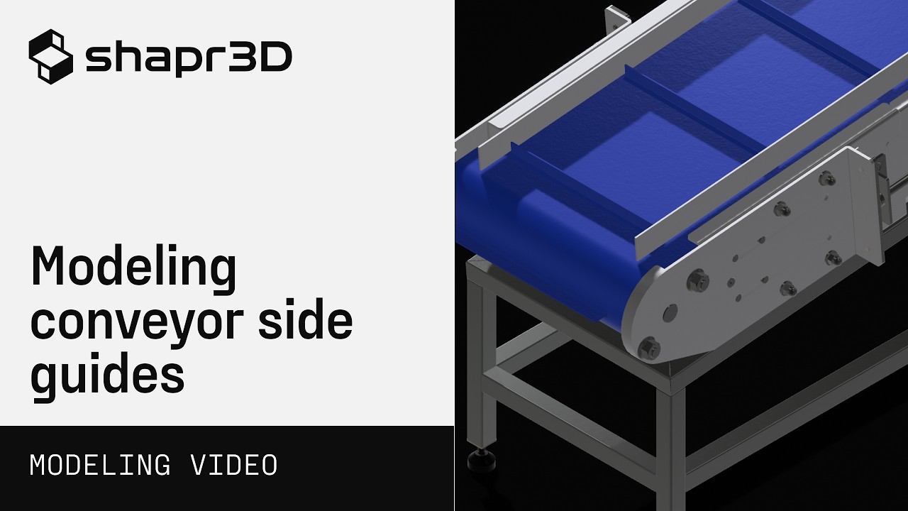 Conveyor guides | | Shapr3D modeling videos