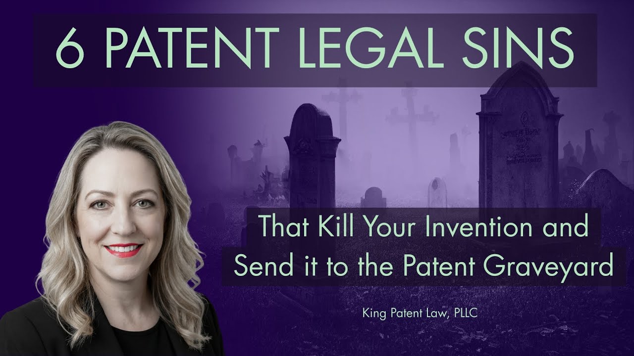 PATENT LAWYER WARNS: 6 Mistakes That Kill Your Invention and Send it to the Patent Graveyard