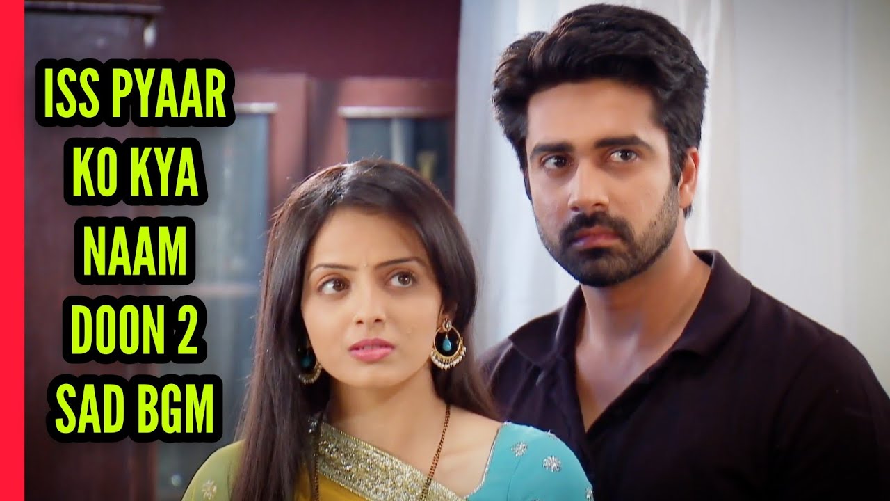 Shlok-Astha BGM | Sad Version | Iss Pyaar Ko Kya Naam Doon 2