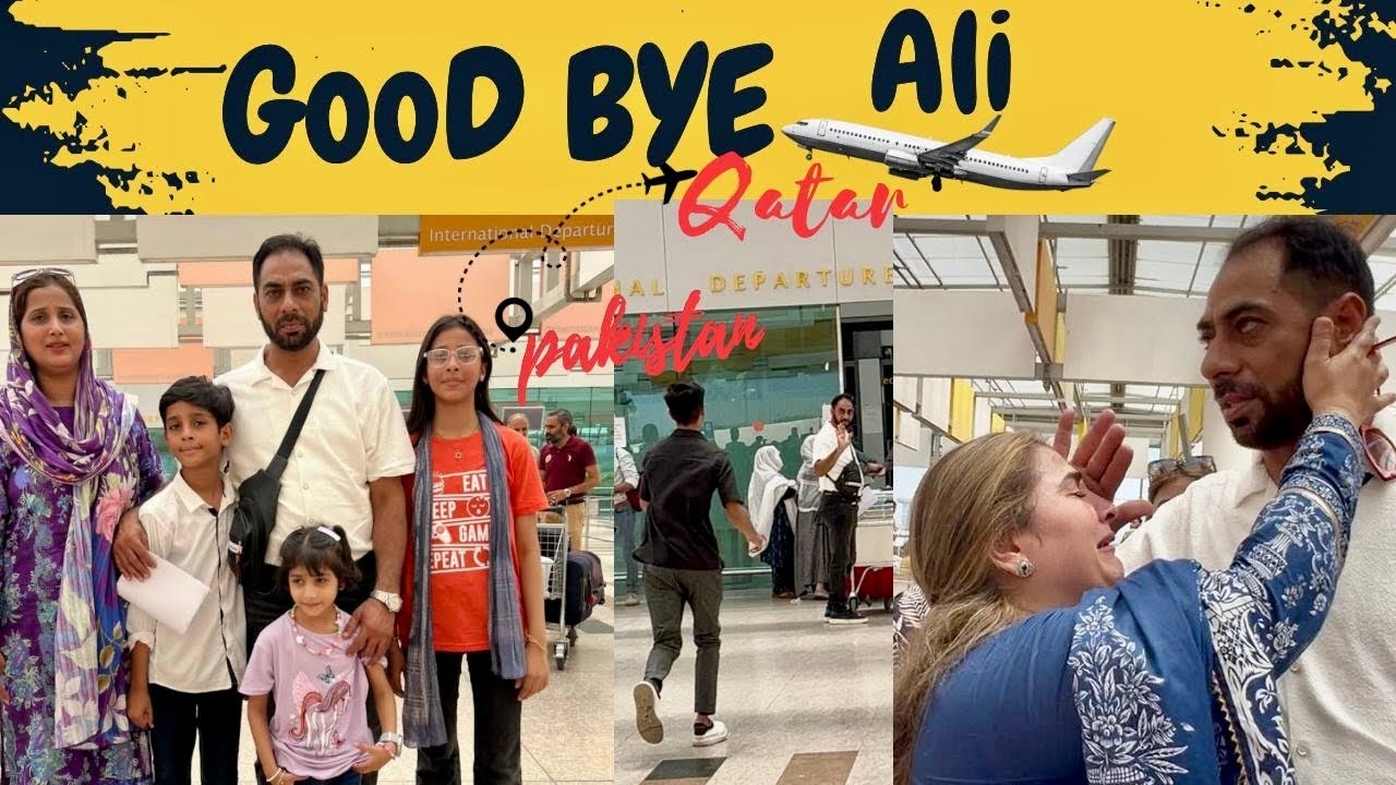 Good Bye Ali || Pakistan To Qatar || We will Miss You 