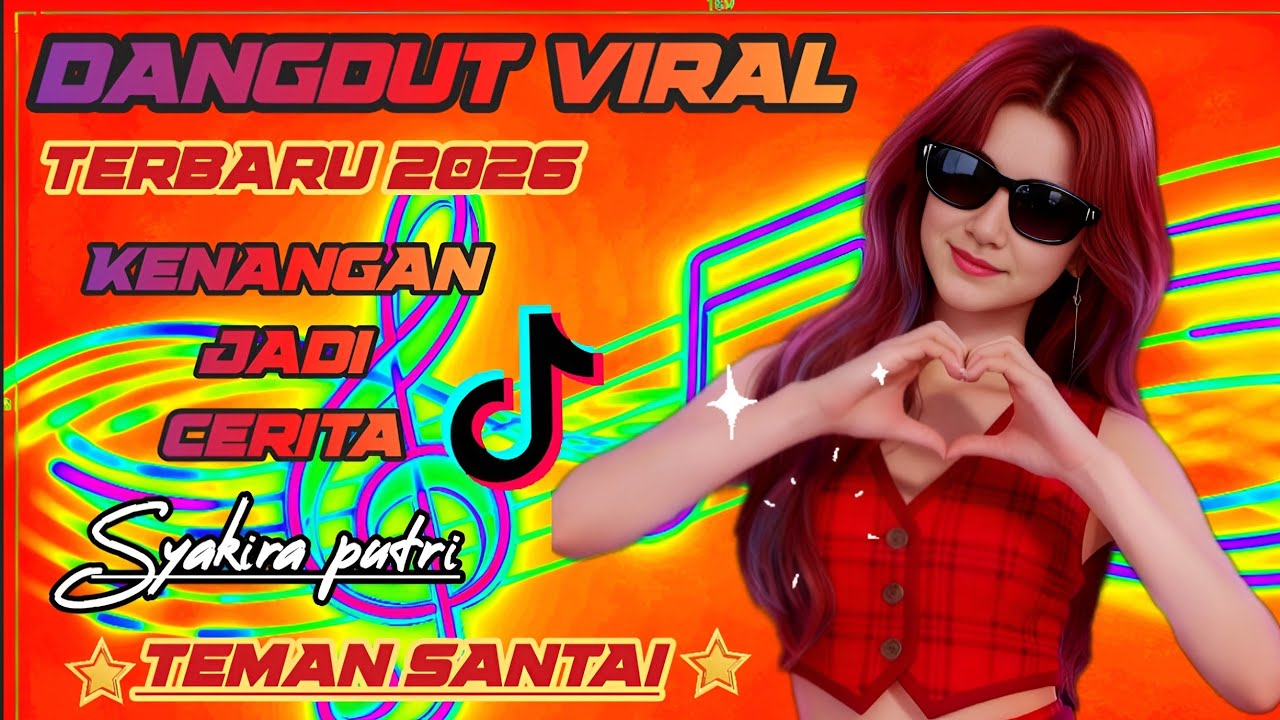 Dangdut Terbaru Viral 2026 💔 Kenangan Jadi Luka - Syakira putri 