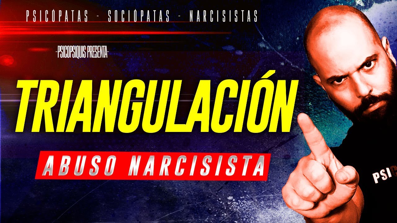 ➤ TRIANGULACI&Oacute;N NARCISISTA 💥 La T&eacute;cnica ( Obra Maestra ) de Manipulaci&oacute;n del Perverso...