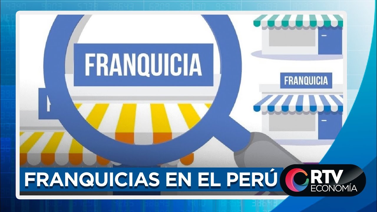 Franquicias en el Perú | RTV Economía