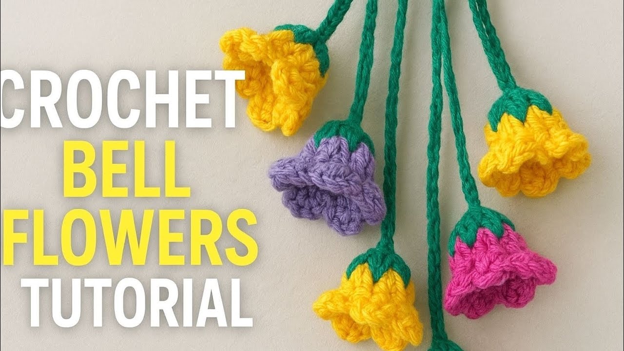 Crochet Bell Flowers Tutorial | Step by Step Easy Crochet Pattern