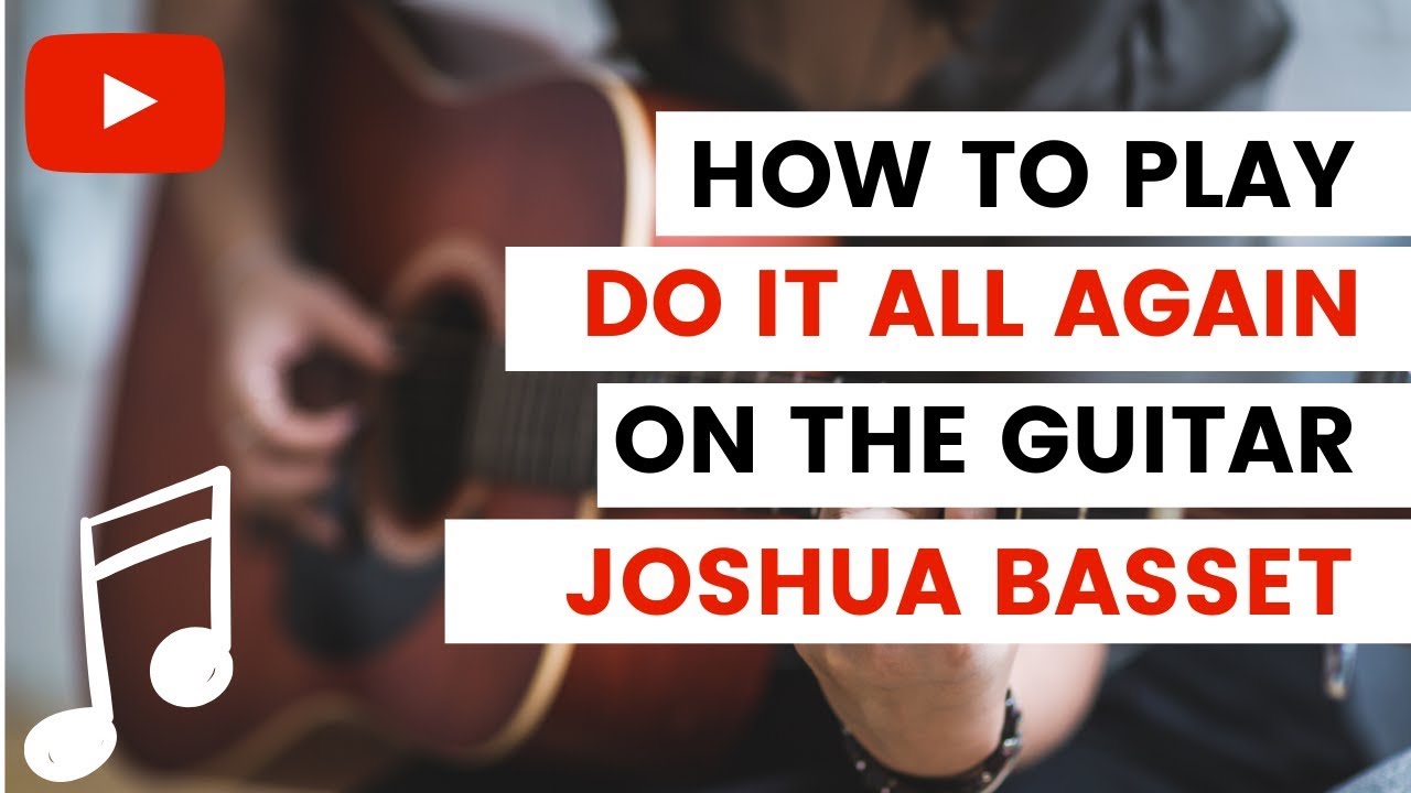 Do It All Again Joshua Bassett Guitar Tutorial // Acoustic Guitar Tutorials