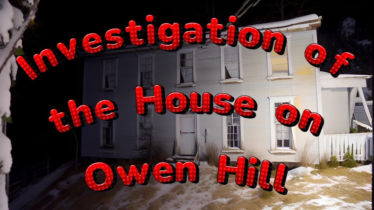 Investigation of The House on Owen Hill #scary