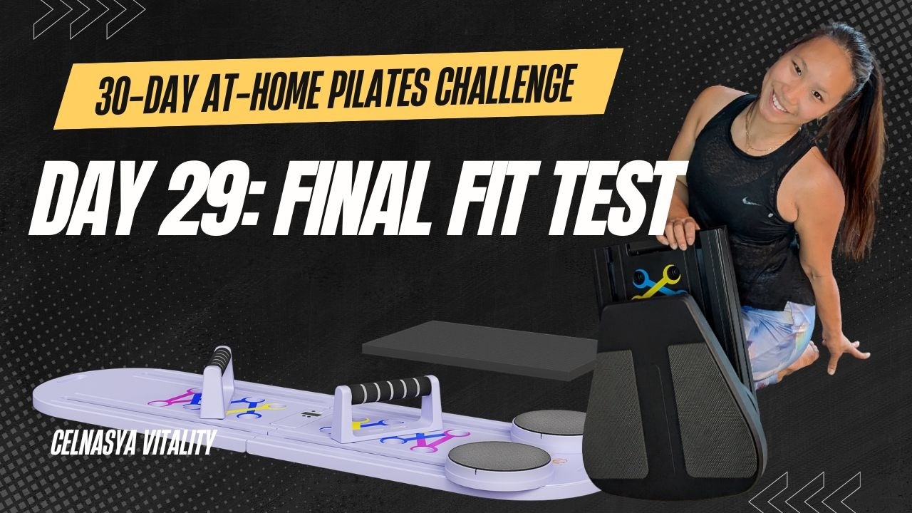 Day 29 Final Fit Test | 30 Day Pilates Reformer Board Challenge | Celebrate Your Transformation!