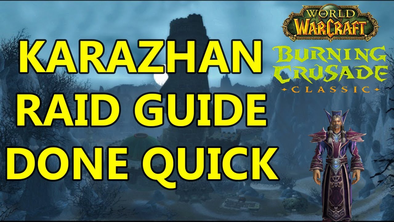 Karazhan Guide: TBC Classic Raid Guides Done Quick