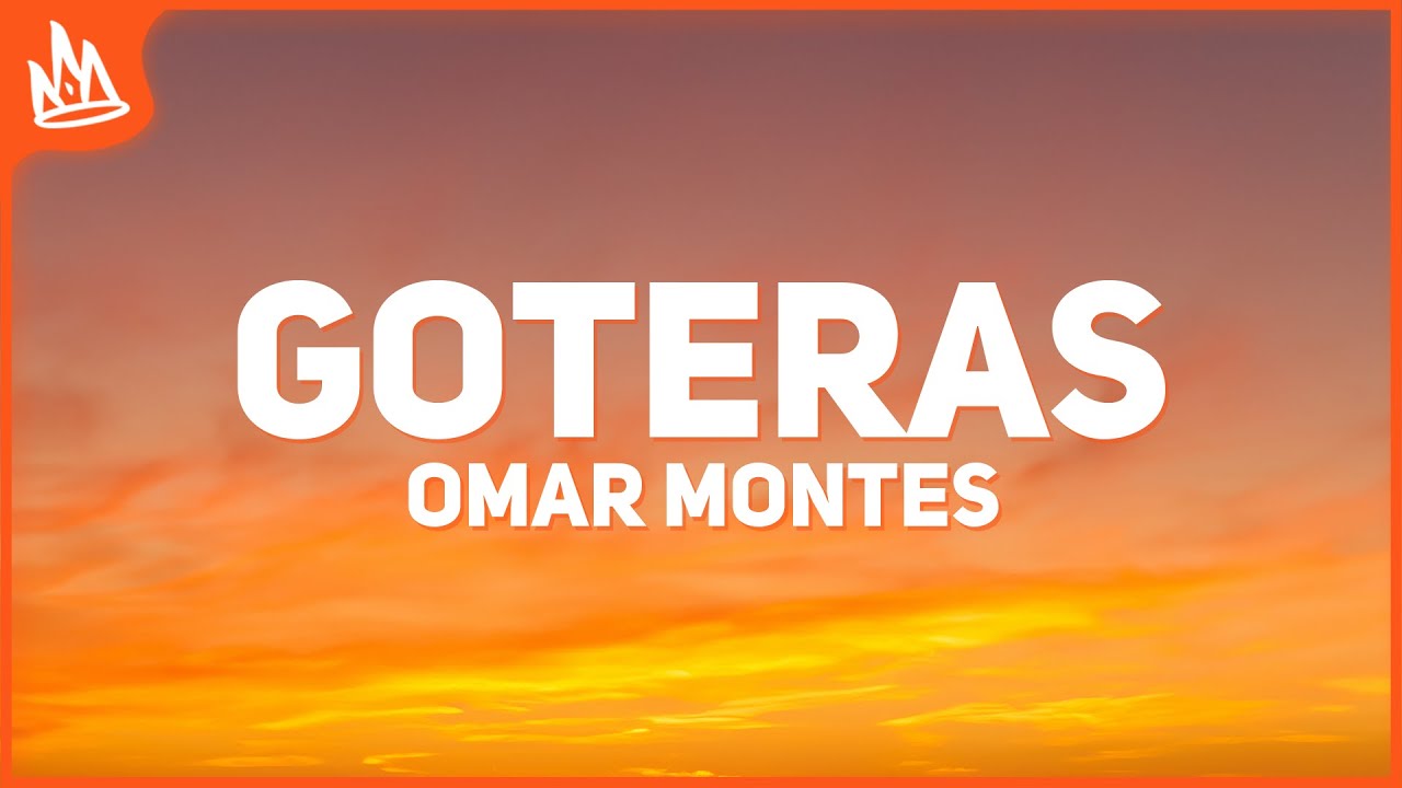 Omar Montes & JC Reyes &ndash; GOTERAS [Letra]