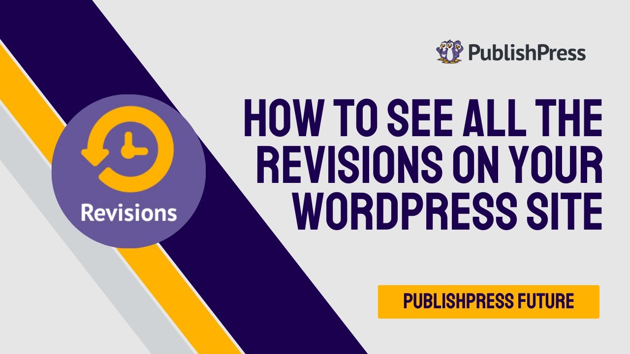 How to See All the Revisions on Your WordPress Site
