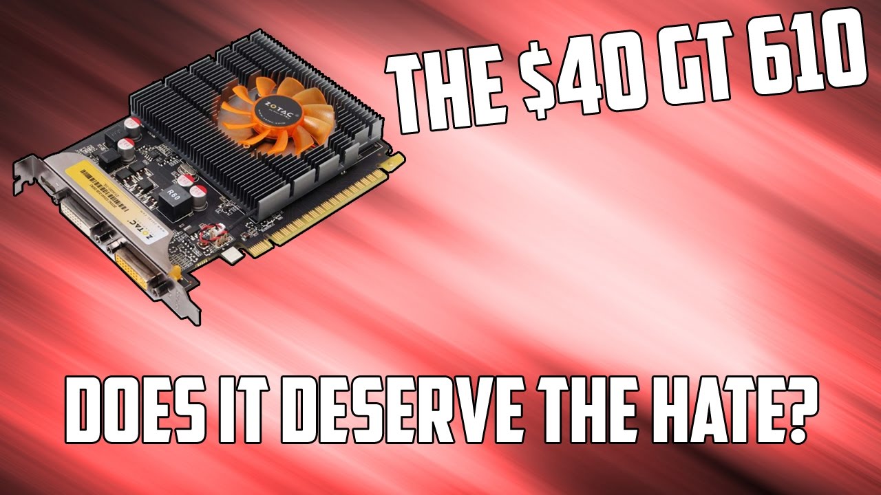 The Hated $40 Budget Graphics Card