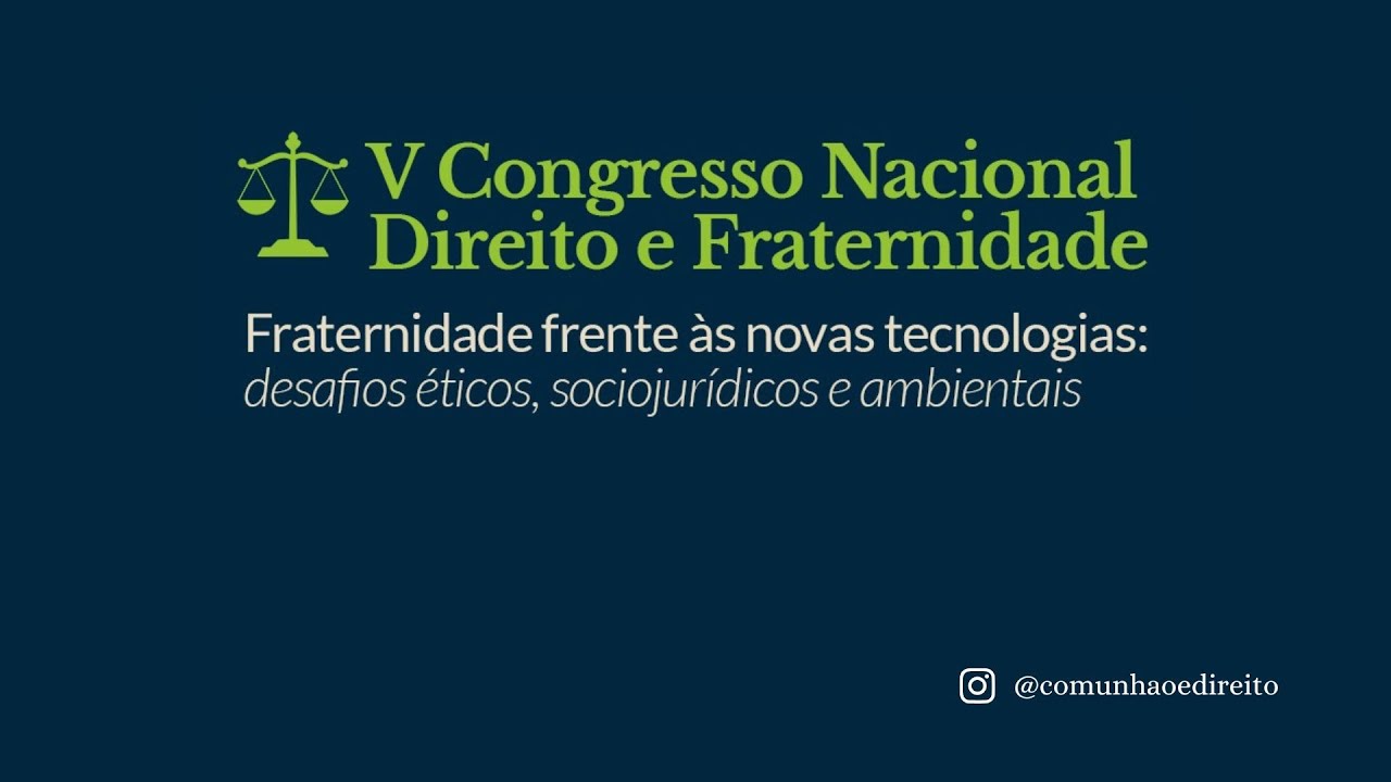 V CONGRESSO NACIONAL DIREITO E FRATERNIDADE - Abertura