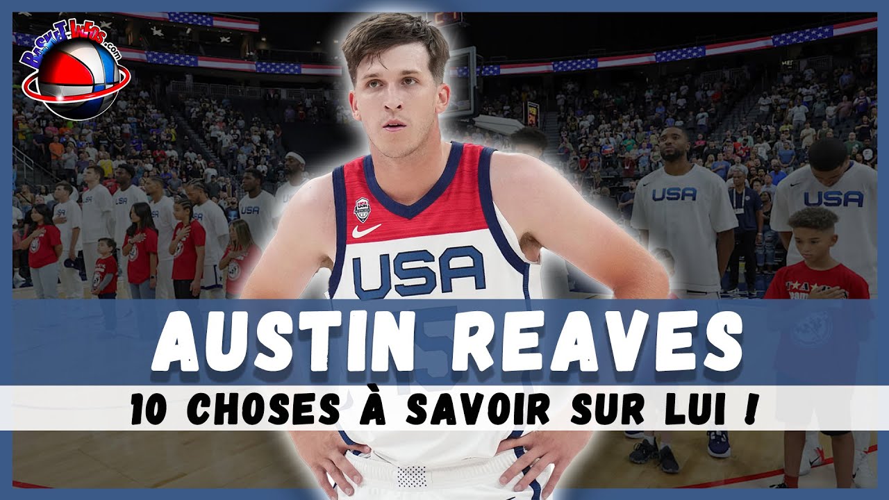 10 choses que vous ne saviez pas sur Austin Reaves