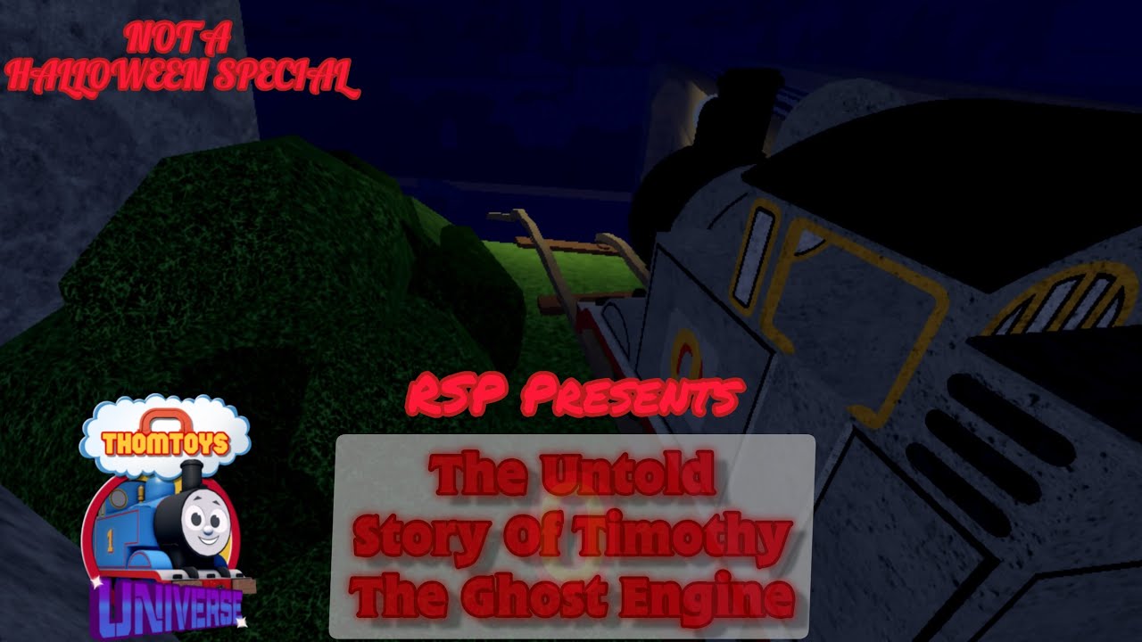 The Untold Story Of Timothy The Ghost Engine Thomtoys Universe Remake