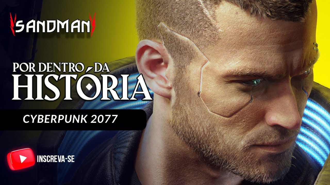 A HISTÓRIA DE CYBERPUNK 2077