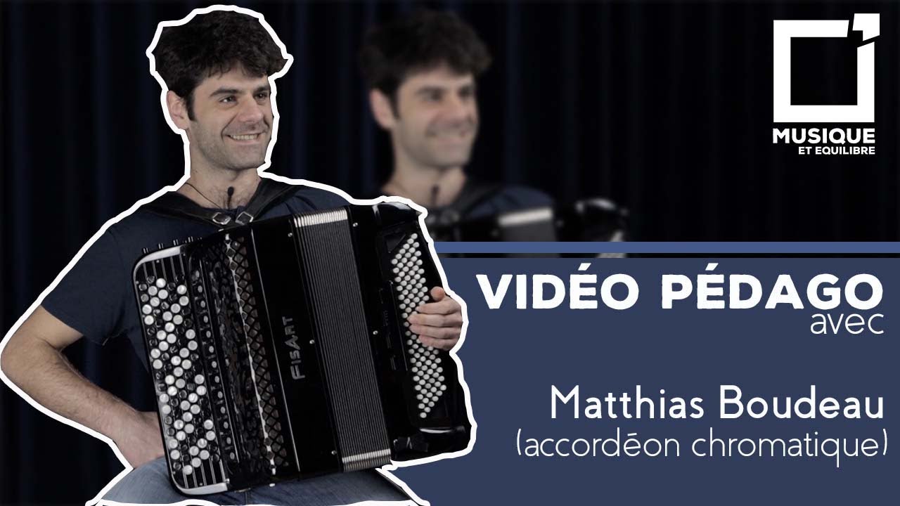 Nos CONSEILS sur la pratique de l'ACCORDÉON chromatique ! avec Matthias Boudeau